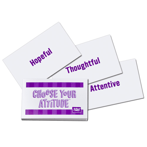 Turn awareness into action with the Choose Your Attitude Cards—an engaging way to experience how mindset shapes outcomes within the FISH! Philosophy. Through guided conversation and real-time role play, participants explore how different attitudes impact communication, problem-solving, and team dynamics. By shifting perspectives and intentionally choosing the most effective mindset, this activity helps individuals see that attitude isn’t fixed—it’s a choice that drives results.

