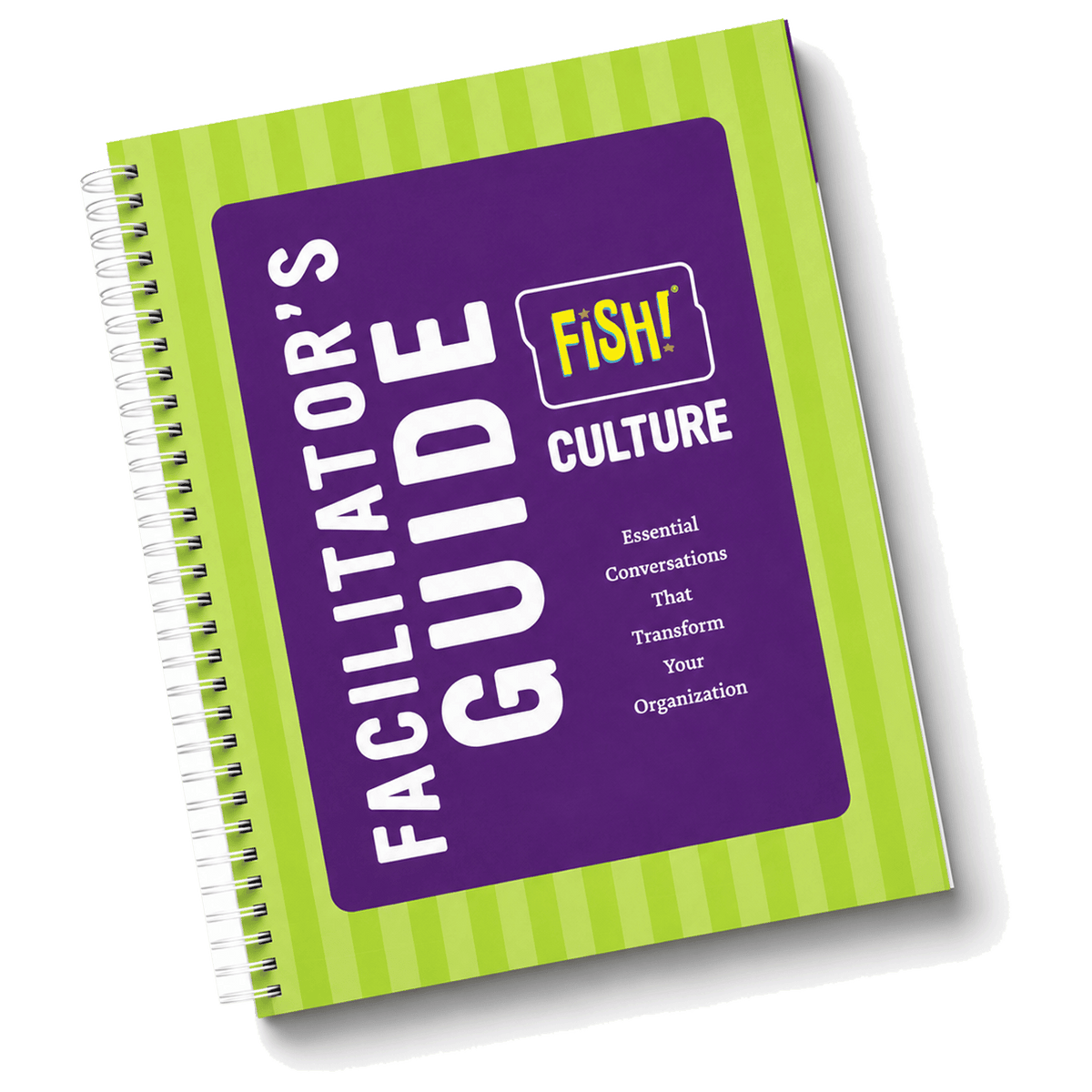 FISH! Culture Facilitator's Guide - Essential Conversations That Transform Your Organization