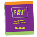The FISH! - The Guide answers the question “How do I lead a FISH! training event for my organization?”.