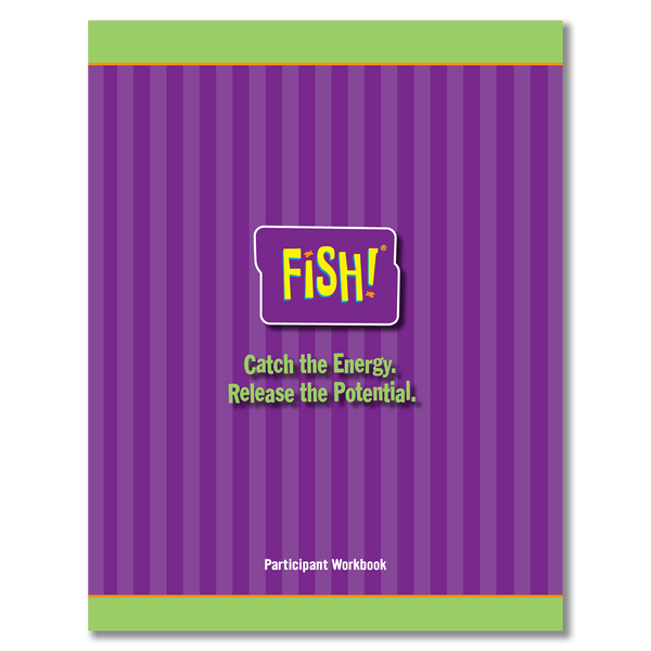 FISH! Film Participant Workbook